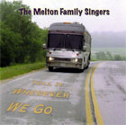 The Melton Family Singers: Tell It Wherever We Go